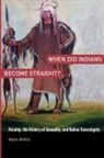 Mark Rifkin, Mark (Assistant Professor of English Rifkin - When Did Indians Become Straight?