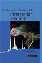 A. G. G. M. Tielens, A. G. G. M. (Kapteyn Astronomical Institu Tielens, A. G. G. M. (Kapteyn Astronomical Institute) Tielens, Alexander Tielens, Xander Tielens Tielens - Physics and Chemistry of the Interstellar Medium