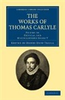 Thomas Carlyle, Henry Duff Traill, Traill Henry Duff - Works of Thomas Carlyle: Volume 30, Critical and Miscellaneous Essays