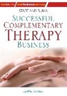 Jackie James, James Jackie - Start and Run a Successful Complementary Therapy Business