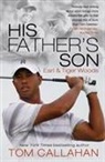 Tom Callahan, Tom (Author) Callahan - His Father's Son