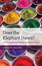 David M Malone, David M. Malone, David M. (President Malone, Malone David M. - Does the Elephant Dance?