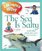Anita Ganeri, Gareth Lucas - I Wonder why the Sea is Salty