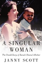 Janny Scott - A Singular Woman