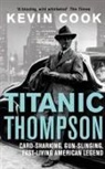 Kevin Cook - Titanic Thompson
