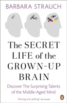 Barbara Strauch, Strauch Barbara - Secret Life of the Grown-Up Brain