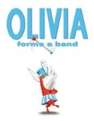 Ian Falconer - Olivia Forms a Band