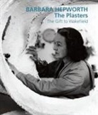 Sophie Bowness, MS Sophie Bowness, Ms. Sophie Bowness, Sophie Bowness - Barbara Hepworth: The Plasters