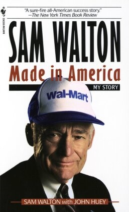 John Huey, Sam Walton - Made in America My Story