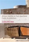 Jonathan Alfred Noble, Noble Jonathan Alfred - African Identity in Post-Apartheid Public Architecture