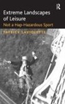 Patrick Laviolette, Laviolette Patrick - Extreme Landscapes of Leisure