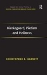 Christopher B. Barnett, Barnett Christopher B. - Kierkegaard, Pietism and Holiness