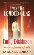 Lyndall Gordon, Gordon Lyndall - Lives Like Loaded Guns