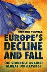 Director General Richard Youngs, Richard Youngs - Europe's Decline and Fall