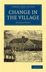 George Sturt, Sturt George - Change in the Village