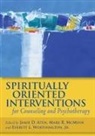 Jamie D. Mcminn Aten, Jamie D Aten, Jamie D. Aten, Mark R McMinn, Mark R. Mcminn, Everett L. Worthington... - Spiritually Oriented Interventions for Counseling and Psychotherapy
