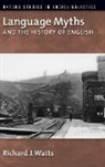 Richard J. Watts, Watts Richard J. - Language Myths and the History of English
