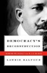 Lawrie Balfour, Lawrie (Associate Professor of Politics Balfour, Balfour Lawrie - Democracy's Reconstruction