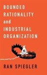 Ran Spiegler - Bounded Rationality and Industrial Organization