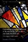 Natasha F. H. hear, O&amp;apos, Natasha F. H. O'hear, Natasha F. H. (Formerly Junior Research Fellow O'Hear, O'Hear Natasha F. H. - Contrasting Images of Book of Revelation in Late Medieval Early