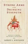 Jarrod L Whitaker, Jarrod L. Whitaker, Jarrod L. (Assistant Professor of South Asian Religions Whitaker, Whitaker Jarrod L. - Strong Arms and Drinking Strength