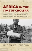 Myron Echenberg, Myron (Mcgill University Echenberg, Myron J. Echenberg - Africa in the Time of Cholera