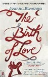 Joanna Kavenna - Birth of Love