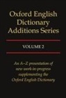 J. A. Simpson, J.A. Simpson, E. S. C. Weiner, E.S.C. Weiner, John Weiner, John Simpson... - Oed Additions Series : vol. 2