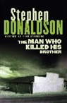 Stephen Donaldson, Donaldson Stephen - Man Who Killed His Brother