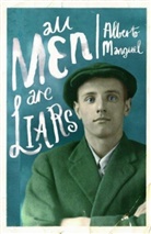 Alberto Manguel - All Men Are Liars