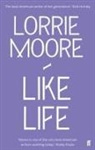 Lorrie Moore, Moore Lorrie - Like Life