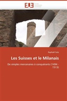 Raphaël Sola, Raphal Sola, Sola-R - Les Suisses et le Milanais