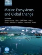 Manuel Barange, Manuel/ Field Barange, John G. Field, Roger P. Harris, Manuel Barange, John G. Field... - Marine Ecosystems and Global Change