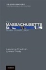 Lawrence M. Friedman, Lawrence M./ Thody Friedman, Friedman Lawrence M., Lynnea Thody, Thody Lynnea - The Massachusetts State Constitution