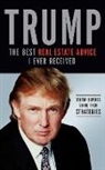Donald Trump, Donald J. Trump - Trump: The Best Real Estate Advice I Ever Received