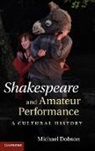 Michael Dobson, Michael (Birkbeck College Dobson, Earl McCune - Shakespeare and Amateur Performance