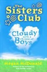 Megan McDonald, Pam Consolazio - Sisters Club: Cloudy With a Chance of Boys