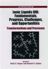 Robin D. Rogers, Robin D. (EDT)/ Seddon Rogers, Robin D. Rogers, Robin D. (Professor of Chemistry Rogers, Rogers Robin D., Kenneth R. Seddon... - Ionic Liquids IIIB