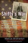 Marcus Brotherton, Marcus Brotherton - Shifty's War