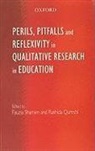 Fauzia Shamim, Fauzia (EDT)/ Qureshi Shamim, Rashida Qureshi, Fauzia Shamim - Perils, Pitfalls and Reflexivity in Qualitative Research in Education