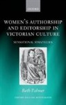 Beth Palmer, Beth (Lecturer in English Literature Palmer - Women's Authorship and Editorship in Victorian Culture