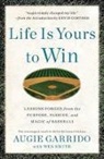 Augie Garrido, Augie/ Kostner Garrido - Life Is Yours to Win