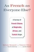 Sylvain Brouard, Sylvain/ Tiberj Brouard, Vincent Tiberj - As French As Everyone Else? A Survey of French Citizens of Maghrebin, African, and Turkish Origin
