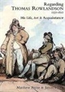 Payne, James Payne, Matthew Payne, Matthew/ Payne Payne, Matthew/payne Payne, PAYNE J... - Regarding Thomas Rowlandson, 1757-1827