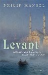 Philip Mansel, Mansel Philip - Levant