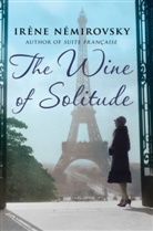 Irene Nemirovsky, Irène Némirovsky - The Wine of Solitude