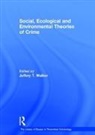 Jeffery T. Walker, Prof. Jeffery T. Walker, Jeffery T. Walker, JefferyT. Walker, Prof. Jeffery T. Walker - Social, Ecological and Environmental Theories of Crime