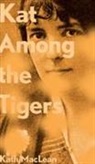 Kath MacLean - Kat Among the Tigers