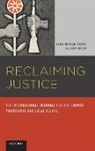 John Hagan, Sanja Kutnjak/ Hagan Ivkovich, Sanja Kutnjak Ivkovich - Reclaiming Justice