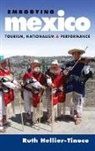 Ruth Hellier-Tinoco, Hellier-Tinoco Ruth - Embodying Mexico